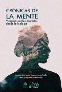 Portada del libro Crónicas de la mente: vivencias reales contadas desde la biología