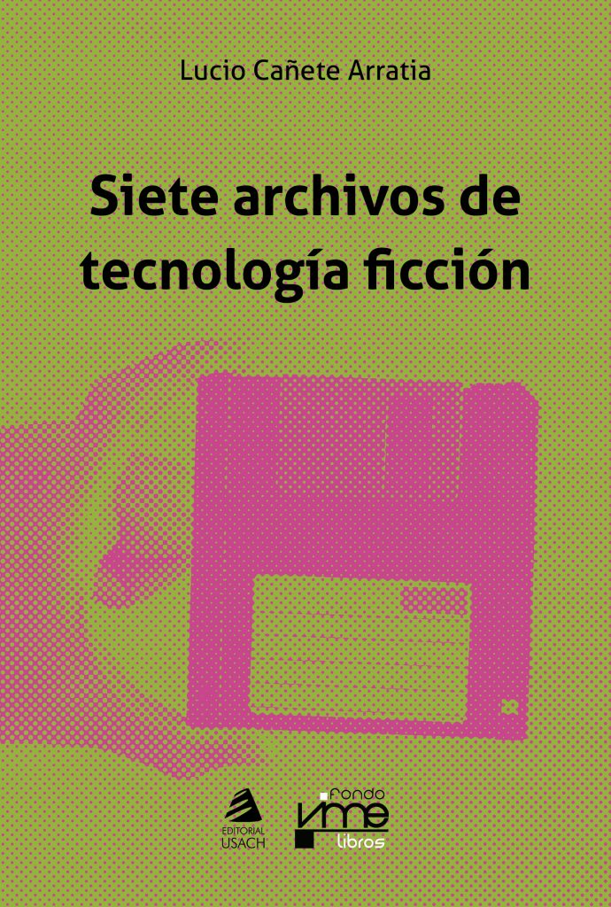 Portada del libro Siete archivos de Tecnología Ficción